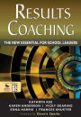 RESULTS Coaching: The New Essential for School Leaders