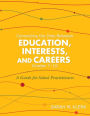 Connecting the Dots Between Education, Interests, and Careers, Grades 7-10 : A Guide for School Practitioners