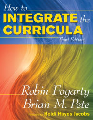 Title: How to Integrate the Curricula, Author: Robin J. Fogarty