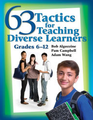 Title: 63 Tactics for Teaching Diverse Learners, Grades 6-12, Author: Bob Algozzine