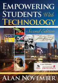 Title: Empowering Students With Technology, Author: Alan C. November