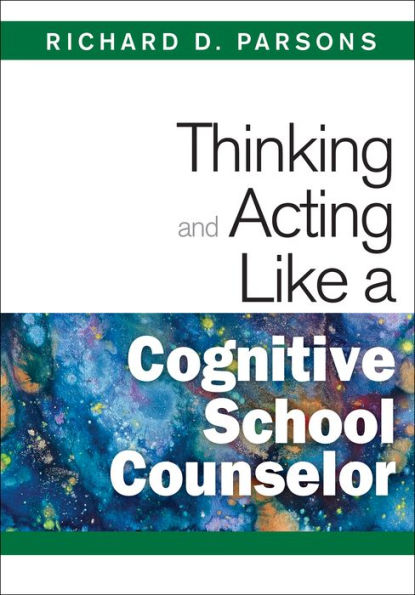 Thinking and Acting Like a Cognitive School Counselor