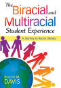 The Biracial and Multiracial Student Experience: A Journey to Racial Literacy