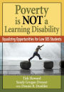 Poverty Is NOT a Learning Disability: Equalizing Opportunities for Low SES Students