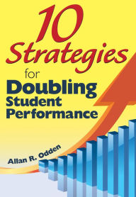 Title: 10 Strategies for Doubling Student Performance, Author: Allan R. Odden