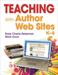 Title: Teaching With Author Web Sites, K-8, Author: Rose C. Reissman