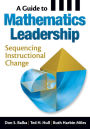 A Guide to Mathematics Leadership: Sequencing Instructional Change