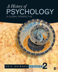Title: A History of Psychology: A Global Perspective / Edition 2, Author: Eric Shiraev