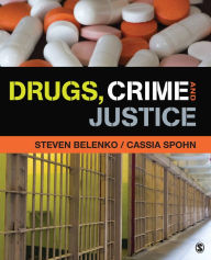 Title: Drugs, Crime, and Justice / Edition 1, Author: Steven R. Belenko