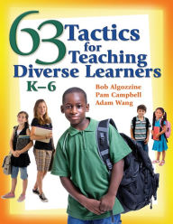 Title: 63 Tactics for Teaching Diverse Learners, K-6, Author: Bob Algozzine