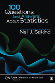 Title: 100 Questions (and Answers) About Statistics / Edition 1, Author: Neil J. Salkind