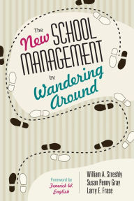 Title: The New School Management by Wandering Around, Author: William A. Streshly