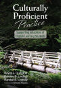 Culturally Proficient Practice: Supporting Educators of English Learning Students