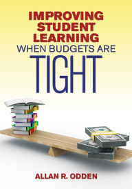 Title: Improving Student Learning When Budgets Are Tight, Author: Allan R. Odden