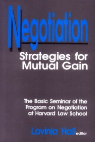 Title: Negotiation: Strategies for Mutual Gain, Author: Lavinia Hall