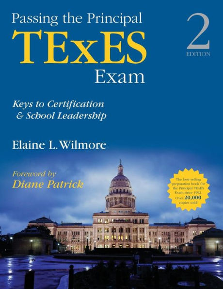 Passing the Principal TExES Exam: Keys to Certification and School Leadership / Edition 2