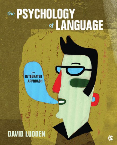 The Psychology of Language: An Integrated Approach / Edition 1