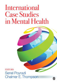 Title: International Case Studies in Mental Health, Author: Senel Poyrazli