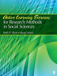 Title: Active Learning Exercises for Research Methods in Social Sciences, Author: Beth P. Skott