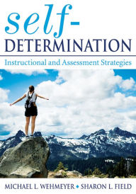 Title: Self-Determination: Instructional and Assessment Strategies, Author: Michael L. Wehmeyer