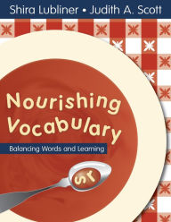 Title: Nourishing Vocabulary: Balancing Words and Learning, Author: Shira I. Lubliner