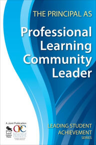 Title: The Principal as Professional Learning Community Leader, Author: Ontario Principals' Council