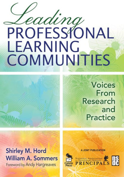 Leading Professional Learning Communities: Voices From Research and Practice