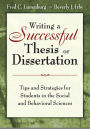 Writing a Successful Thesis or Dissertation: Tips and Strategies for Students in the Social and Behavioral Sciences