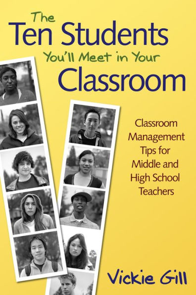 The Ten Students You'll Meet in Your Classroom: Classroom Management Tips for Middle and High School Teachers