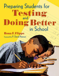 Title: Preparing Students for Testing and Doing Better in School, Author: Rona F. Flippo