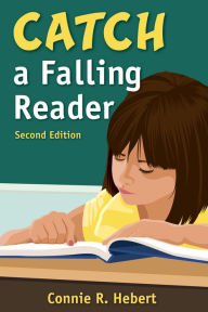 Title: Catch a Falling Reader, Author: Constance R. Hebert
