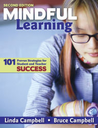 Title: Mindful Learning: 101 Proven Strategies for Student and Teacher Success, Author: Linda M. Campbell