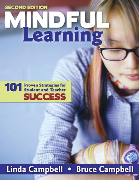 Mindful Learning: 101 Proven Strategies for Student and Teacher Success