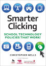 Smarter Clicking: School Technology Policies That Work!