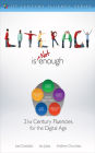 Literacy Is NOT Enough: 21st Century Fluencies for the Digital Age