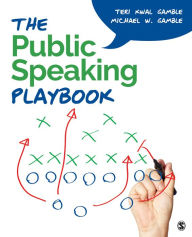 Title: The Public Speaking Playbook / Edition 1, Author: Teri Kwal Gamble