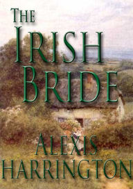 Title: The Irish Bride, Author: Alexis Harrington