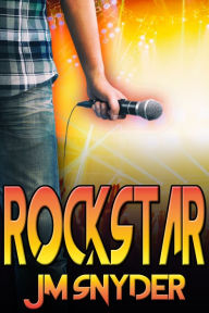 Title: Rockstar, Author: J. M. Snyder