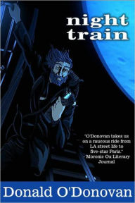 Title: Night Train: A Novel, Author: Donald O'Donovan