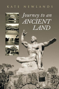 Title: Journey to an Ancient Land, Author: Kate Newlands