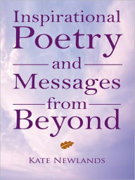 Title: Inspirational Poetry and Messages from Beyond, Author: Kate Newlands