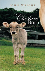 Title: Cheshire Born: A Collection of Albums, Author: John Wright