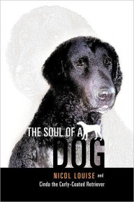 Title: The Soul of a Dog, Author: Nicol Louise