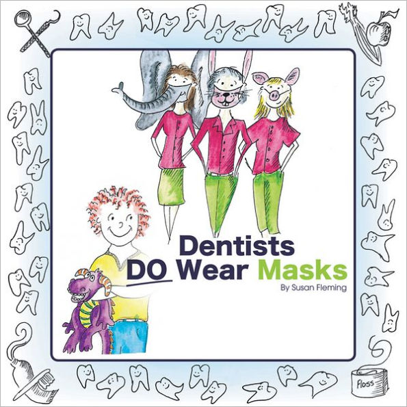 Dentists Do Wear Masks