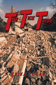 Title: The Tick Tribe, Author: Erika Logan