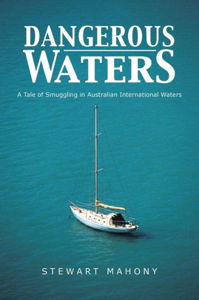 Dangerous Waters: A Tale of Smuggling Australian International Waters