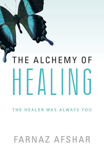 The Alchemy of Healing: Healer Was Always You