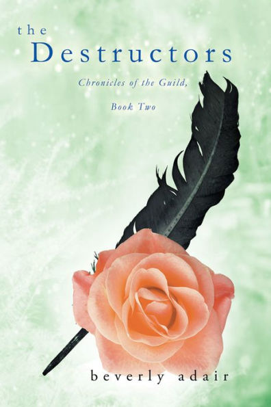 The Destructors: Chronicles of the Guild, Book Two