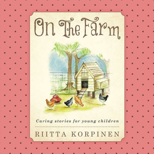 On the Farm: Caring Stories for Young Children