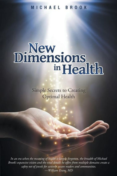 New Dimensions Health: Simple Secrets to Creating Optimal Health